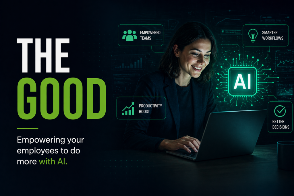 THE GOOD; Empowering your employees to do more with AI